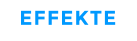 EFFEKTE